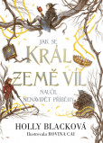 Jak se král Země víl naučil nenávidět příběhy Jak se král Země víl naučil nenávidět příběhy