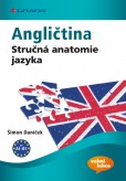 Angličtina Stručná anatomie jazyka Angličtina Stručná anatomie jazyka
