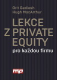 Lekce z Private Equity pro každou firmu Lekce z Private Equity pro každou firmu
