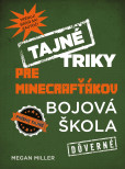 Tajné triky pre Minecrafťákov: Bojová škola Tajné triky pre Minecrafťákov: Bojová škola