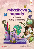 Pohádkové nápady pro malé kutily a kuchtíky Pohádkové nápady pro malé kutily a kuchtíky