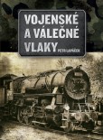 Vojenské a válečné vlaky Vojenské a válečné vlaky