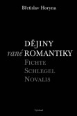 Dějiny rané romantiky Dějiny rané romantiky