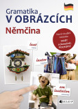 Gramatika v obrázcích - Němčina Gramatika v obrázcích - Němčina