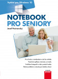 Notebook pro seniory: Vydání pro Windows 10 Notebook pro seniory: Vydání pro Windows 10