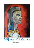 Môj priateľ Enčar Ko Môj priateľ Enčar Ko