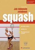 Jak dokonale zvládnout squash Jak dokonale zvládnout squash