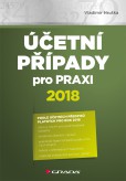 Účetní případy pro praxi 2018 Účetní případy pro praxi 2018