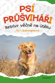 Psí průšviháři - Retrívr věčně na útěku Psí průšviháři - Retrívr věčně na útěku