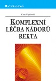 Komplexní léčba nádorů rekta Komplexní léčba nádorů rekta