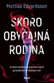 Skoro obyčajná rodina Skoro obyčajná rodina