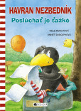 Havran Nezbedník – Poslúchať je ťažké Havran Nezbedník – Poslúchať je ťažké