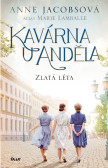 Kavárna U Anděla: Zlatá léta Kavárna U Anděla: Zlatá léta