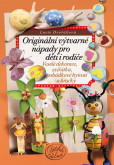 Originální výtvarné nápady pro děti i rodiče Originální výtvarné nápady pro děti i rodiče