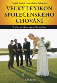 Velký lexikon společenského chování Velký lexikon společenského chování