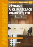 Větrání a klimatizace domů a bytů Větrání a klimatizace domů a bytů