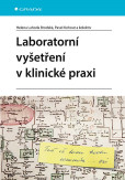 Laboratorní vyšetření v klinické praxi Laboratorní vyšetření v klinické praxi