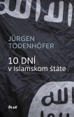 10 dní v Islamskom štáte 10 dní v Islamskom štáte