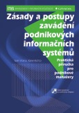 Zásady a postupy zavádění podnikových informačních systémů Zásady a postupy zavádění podnikových informačních systémů