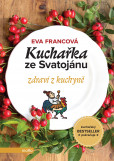 Kuchařka ze Svatojánu zdraví z kuchyně Kuchařka ze Svatojánu zdraví z kuchyně