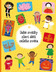Jaké svátky slaví děti celého světa Jaké svátky slaví děti celého světa
