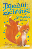 Tajemní zachránci – Šarlatová liška Tajemní zachránci – Šarlatová liška