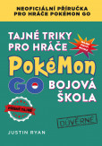 Tajné triky pro hráče Pokémon GO: Bojová škola Tajné triky pro hráče Pokémon GO: Bojová škola