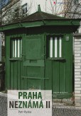 Praha neznámá II Praha neznámá II