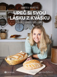 Upeč si svou lásku z kvásku Upeč si svou lásku z kvásku