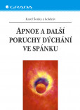 Apnoe a další poruchy dýchání ve spánku Apnoe a další poruchy dýchání ve spánku