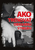 Ako trénovať obrannú streľbu Ako trénovať obrannú streľbu