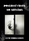 Poslední cesta do neznáma Poslední cesta do neznáma