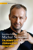 Tajemství zdravého pohybu Tajemství zdravého pohybu