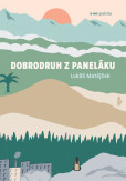 Dobrodruh z paneláku Dobrodruh z paneláku