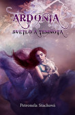 Ardónia - svetlo a temnota Ardónia - svetlo a temnota
