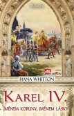 Karel IV. - jménem koruny, jménem lásky Karel IV. - jménem koruny, jménem lásky