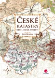 České katastry od 11. do 21. století České katastry od 11. do 21. století