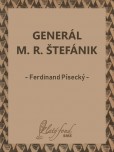Generál M. R. Štefánik Generál M. R. Štefánik