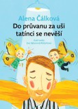 Do průvanu za uši tatínci se nevěší Do průvanu za uši tatínci se nevěší