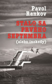 Stalo sa prvého septembra (alebo inokedy)