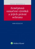 Zeměpisná označení výrobků a jejich právní ochrana Zeměpisná označení výrobků a jejich právní ochrana