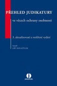 Přehled judikatury ve věcech ochrany osobnosti Přehled judikatury ve věcech ochrany osobnosti
