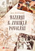 Bizarní a zaniklá povolání Bizarní a zaniklá povolání