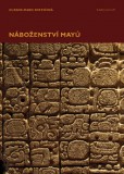 Náboženství Mayů Náboženství Mayů