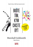 Buďte tím, kým chcete být Buďte tím, kým chcete být