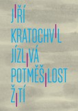 Jízlivá potměšilost žití Jízlivá potměšilost žití