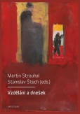 Vzdělání a dnešek Vzdělání a dnešek