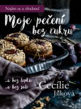 Moje pečení bez cukru Moje pečení bez cukru