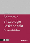 Anatomie a fyziologie lidského těla Anatomie a fyziologie lidského těla