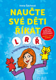 Naučte své děti říkat L, R, Ř Naučte své děti říkat L, R, Ř